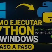 Como EJECUTAR PYTHON En WINDOWS 2025
