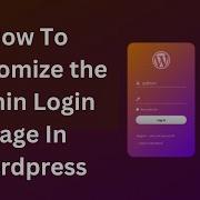 How To Customize The Admin Login Page In WordPress Custom Modern Login And Admin Dashboard