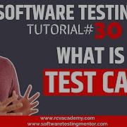 Software Testing Tutorial 30 What Is A Test Case