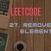 LeetCode 27 REMOVE ELEMENT ARRAYS C Approach And Code Explanation