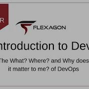 An Introduction To DevOps Webinar Flexagon