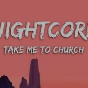 Nightcore Hozier Take Me To Church Lyrics