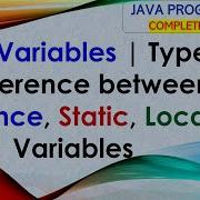 L17 Java Variables Types Difference Between Instance Static Local Variables Java Lectures