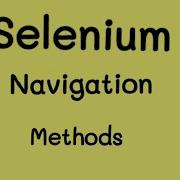 Selenium Navigation Methods Learn Automation