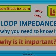 LOOP IMPEDANCE WHY IS IT IMPORTANT Ze And Zs How Does Loop Impedance Affect My Installation