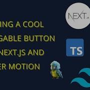 Creating A Cool Draggable Button With Next Js TypeScript Framer Motion And Tailwind