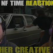 NF Time РЕАКЦИЯ Еще одно креативное видео