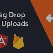 Angular Drag And Drop File Uploads To Firebase Storage
