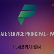 Create Service Principal In Power Platform Using PAC CLI