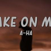 A Ha Take On Me Lyrics