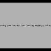 03 Sampling Error Standard Error Sampling Technique And Sample Size IN SHORT