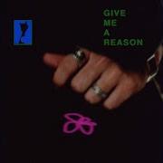 Give Me A Reason