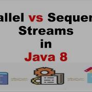 параллельный поток против последовательного потока Java 8