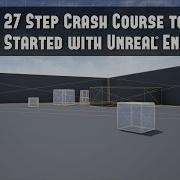 UE4 27 Step Crash Course To Getting Started With Unreal Engine 4 For Beginners Tutorial