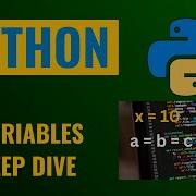 Python Variables Deep Dive Comprehensive Guide On Python Variables