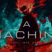 A Machine By Get Into Zone Official Lyric Video