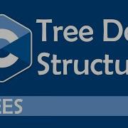 Introduction To Tree Data Structures In C