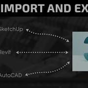 Как экспортировать и импортировать 3ds Max в Sketchup AutoCAD Revit