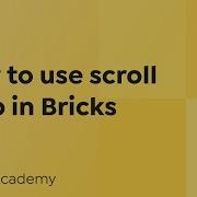 How To Use Scroll Snap In Bricks