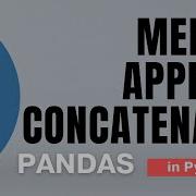 21 Pandas Merge Append Concatenate In Python 9 Tutorial