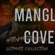 Mangled NateWantsToBattle Instrumental Cover 4k