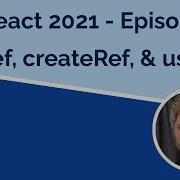 React 2021 Using Refs Episode 12