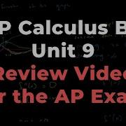 AP Calculus BC Unit 9 Review For AP Exam