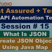 Rest Assured API Testing Hindi Session 15 What Is JSON Create JSON Object Using Java Map