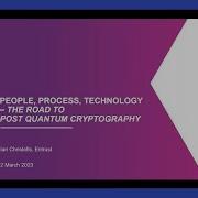 Webinar Entrust People Process Technology The Road To Post Quantum Cryptography