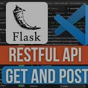 How To Create A Flask RESTful API With GET And POST Requests Flask REST API Tutorial