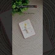 Cute Birthday Card Idea For Your Loved Ones Easy Gift Card Ideas Diy Craft Handmade Giftideas
