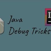 Java Debug Tricks