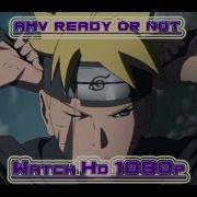 Boruto Ready Or Not AMV