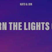 Kato Turn The Lights Off Lyrics Ft Jon
