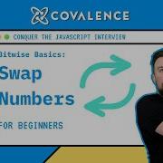Conquer The JavaScript Interview Bitwise Basics Swap Numbers Beginner Skill Level