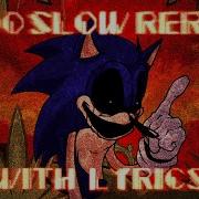Too Slow RERUN WITH LYRICS Teaser Vs Sonic Exe RERUN