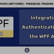 Integrating Authentication With The WPF Application FULL STACK WPF NET CORE MVVM 14