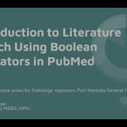 How To Use Boolean Operators In PubMed An Introductory Lecture For Beginners In Health Research