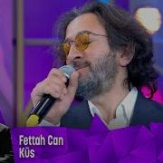 Fettah Can Küs