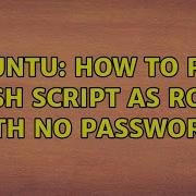 Ubuntu How To Run Bash Script As Root With No Password