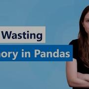 Stop Wasting Memory In Your Pandas DataFrame