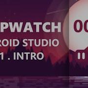 Stopwatch App In Android Studio P01 INTRO