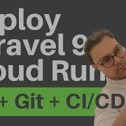 Deploy Laravel 9 On Google Cloud Run Sql MySql Cloud Build
