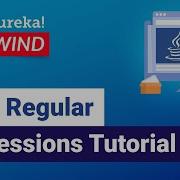Java Regular Expressions Tutorial Regular Expressions In Java Edureka Java Rewind 2