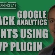 Создание пользовательских событий Google Analytics с помощью плагина GA Events для WordPress WP