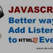 Javascript Tutorial AddEventListener Best HTML Event Handling W3C Recommended Method