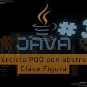 Tutorial Java Desde Python Ejemplo Práctico Clase Y Método Abstract Clase Figura Y Subclases