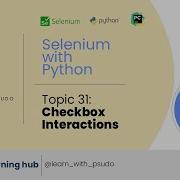 Topic 31 Handling Checkboxes In Selenium Learn Python Basics Selenium From Scratch