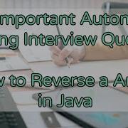 Very Important Automation Testing Interview Question Reverse An Array In Java Java