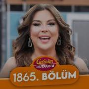 Gelinim Mutfakta 1865 Bölüm 12 Haziran Cuma